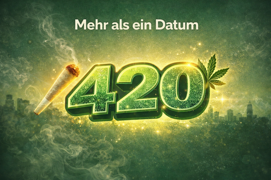 420 – Mehr als ein Datum. Ein Statement.